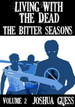 [Living with the dead 02] • Living With the Dead · The Bitter Seasons